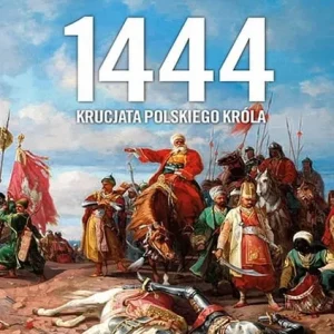 1444 Krucjata polskiego króla Nowy