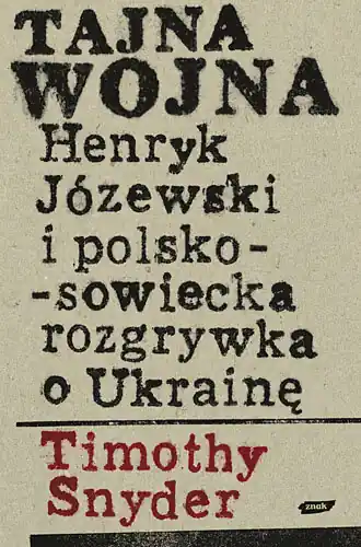 Tajna Wojna. Henryk Józewski i Polsko-Sowiecka Rozgrywka o Ukrainę Wyjątkowa oferta