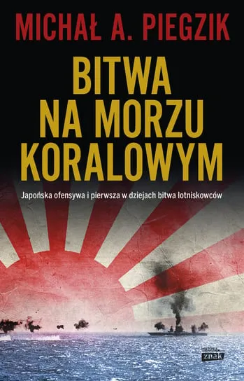 Bezpieczna płatność Bitwa na Morzu Koralowym. Japońska ofensywa i pierwsza w dziejach bitwa lotniskowców