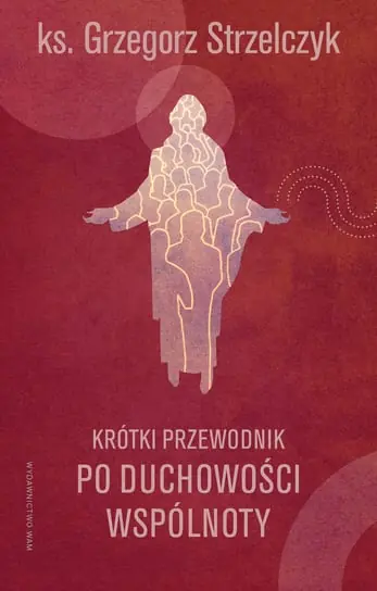 Krótki przewodnik po duchowości wspólnoty Promocja