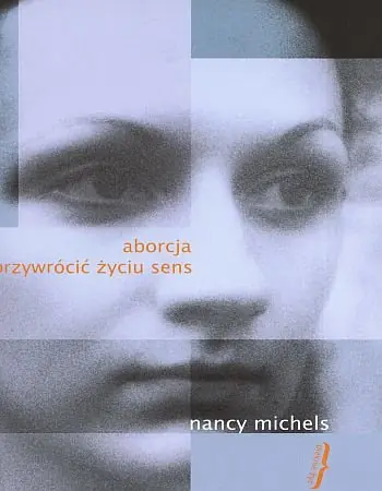Aborcja. Przywrócić życiu sens Darmowa dostawa