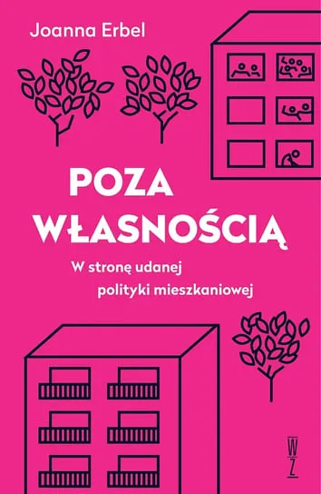 Poza własnością. W stronę udanej polityki mieszkaniowej Wybór klientów