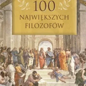 100 Największych Filozofów Ograniczona ilość