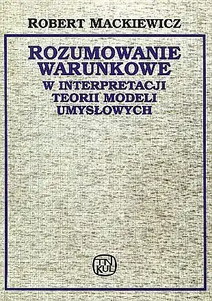 Darmowy zwrot Rozumowanie warunkowe w interpretacji teorii modeli umysłowych. Psychologiczne badania eksperymentalne