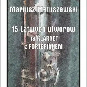 15 Łatwych utworów na klarnet z fortepianem Niska cena