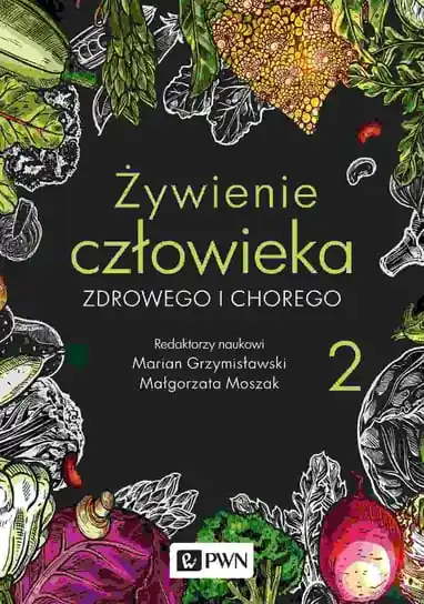 Żywienie człowieka zdrowego i chorego. Tom 2 Bestseller