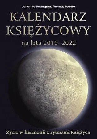 Kalendarz księżycowy na lata 2019-2022. Życie w harmonii z rytmami księżyca Okazja