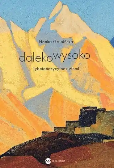 Dalekowysoko. Tybetańczycy bez ziemi Nie przegap