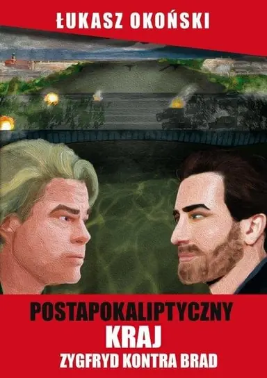 Ostatnia szansa Postapokaliptyczny kraj Zygfryd kontra Brad