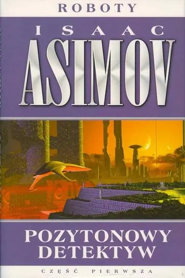 Pozytonowy detektyw. Roboty. Tom 1 Wysoka jakość