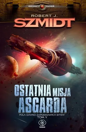 Ostatnia misja Asgarda. Pola dawno zapomnianych bitew. Tom 5 Nowość