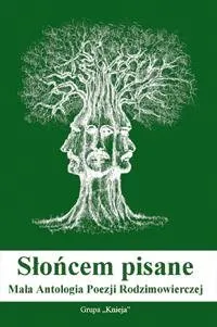 Dodaj do koszyka Słońcem pisane. Mała antologia poezji Rodzimowierczej
