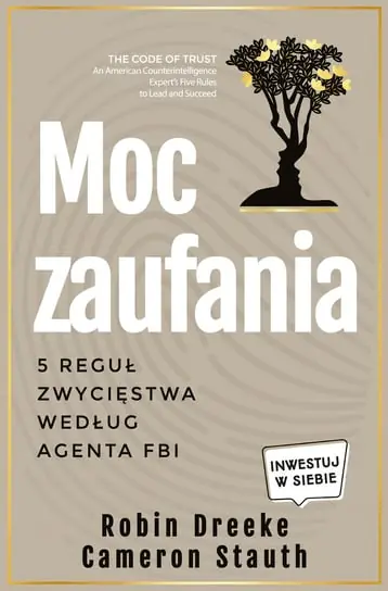 Moc zaufania. 5 reguł zwycięstwa według agenta FBI Oferta czasowa