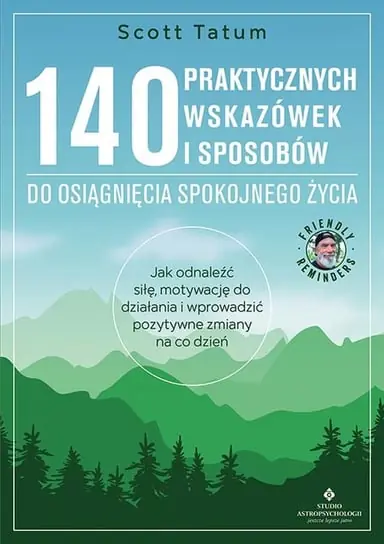 140 praktycznych wskazówek i sposobów do osiągnięcia spokojnego życia Ekspresowa dostawa
