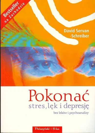 Zniżka Pokonać Stres Lęk i Depresję Bez Leków i Psychoanalizy