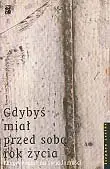 Zamów teraz Gdybyś Miał Przed Sobą Rok Życia