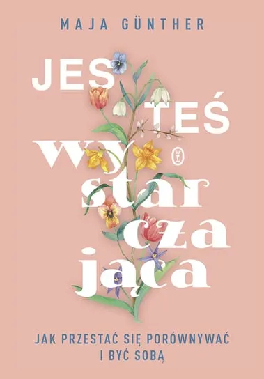 Ostatnia szansa Jesteś wystarczająca. Jak przestać się porównywać i być sobą