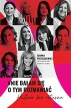 #Nie bałam się o tym rozmawiać Zamów dziś