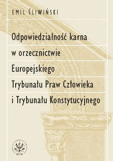 Odpowiedzialność karna w orzecznictwie Europejskiego Trybunału Praw Człowieka i Trybunału Konstytucyjnego Zniżka