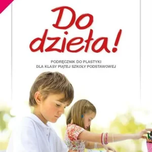 Obniżka ceny DO DZIEŁA! PLASTYKA. PODRĘCZNIK DLA KLASY 5 SZKOŁY