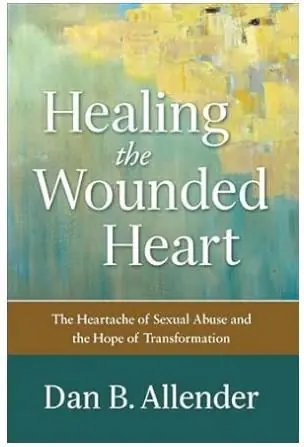 Ograniczona ilość Healing the Wounded Heart: The Heartache of Sexual