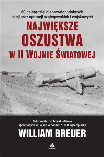 Szybka dostawa NAJWIĘKSZE OSZUSTWA W II WOJNIE ŚWIATOWEJ