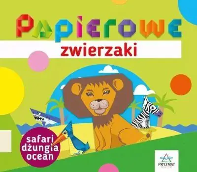 Do wyczerpania zapasów PAPIEROWE ZWIERZAKI. SAFARI, DŻUNGLA, OCEAN