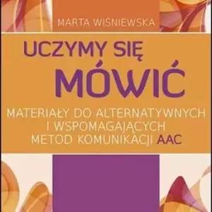 UCZYMY SIĘ MÓWIĆ. MATERIAŁY DO ALTERNATYWNYCH... Sprawdź teraz