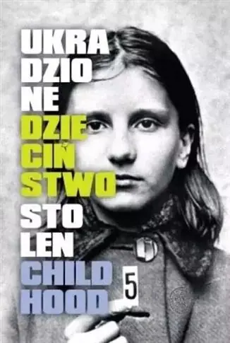 Ukradzione dzieciństwo / Stolen Childhood Zamów dziś
