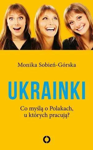 Zniżka UKRAINKI. CO MYŚLĄ O POLAKACH, U KTÓRYCH PRACUJĄ