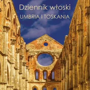 Dodaj do koszyka Dziennik Włoski. Umbria i Toskania