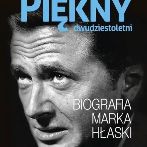 Nowy Piękny dwudziestoletni Biografia Marka Hłaski