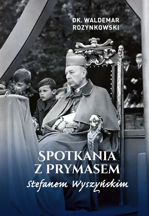 Spotkania z Prymasem Stefanem Wyszyńskim Wyjątkowa oferta