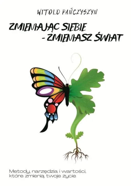 Szybka wysyłka Zmieniając siebie zmieniasz świat