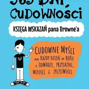 365 dni cudowności Księga wskazań pana Browne'a Nowy