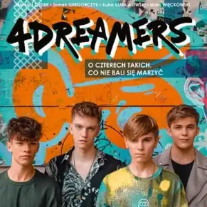 4Dreamers. O czterech takich, co nie bali się marzyć Szybka dostawa