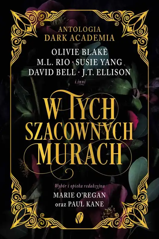 W tych szacownych murach. Olivie Blake, M.L. Rio i inni Darmowa dostawa