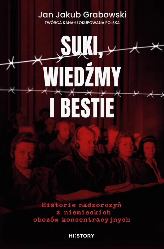 Dodaj do koszyka Suki, wiedźmy i bestie. Historie nadzorczyń z niemieckich obozów koncentracyjnych