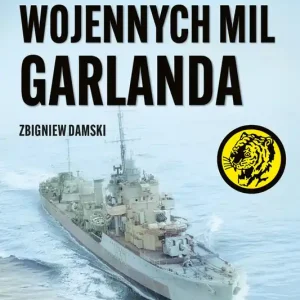 217 000 wojennych mil Garlanda Nie przegap