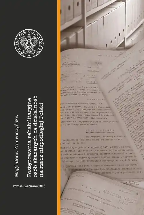 Postępowania rehabilitacyjne osób skazanych za działalność na rzecz niepodległej Polski Oferta