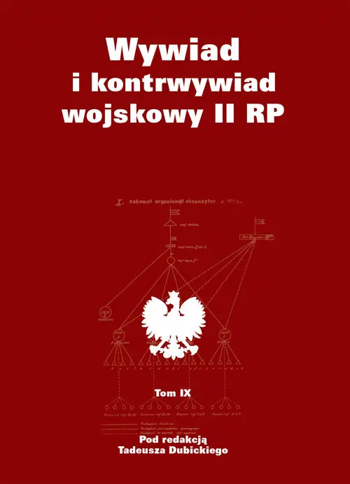 Kup teraz Wywiad i kontrwywiad wojskowy II RP Tom IX Z działalności Oddziału II SG WP