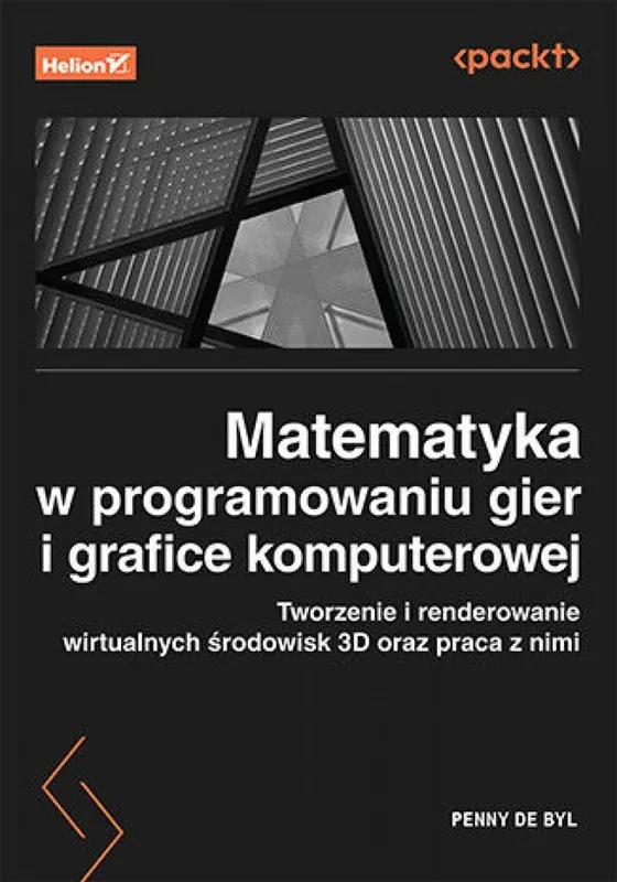 Matematyka w programowaniu gier i grafice komputerowej. Tworzenie i renderowanie wirtualnych środowisk 3D oraz praca z nimi Tani