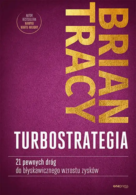 TurboStrategia. 21 pewnych dróg do błyskawicznego wzrostu zysków Tylko do końca tygodnia