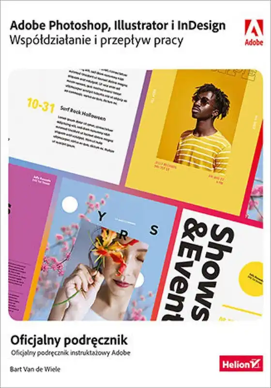 Ograniczona ilość Adobe Photoshop, Illustrator i InDesign. Współdziałanie i przepływ pracy. Oficjalny podręcznik