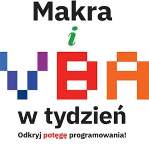 Makra i VBA w tydzień. Odkryj potęgę programowania! Rabat