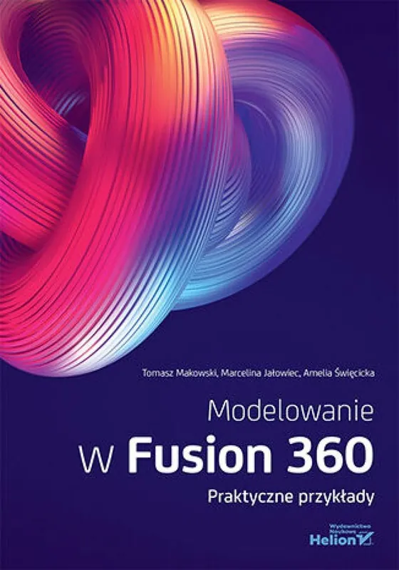 Łatwy zwrot Modelowanie w Fusion 360. Praktyczne przykłady