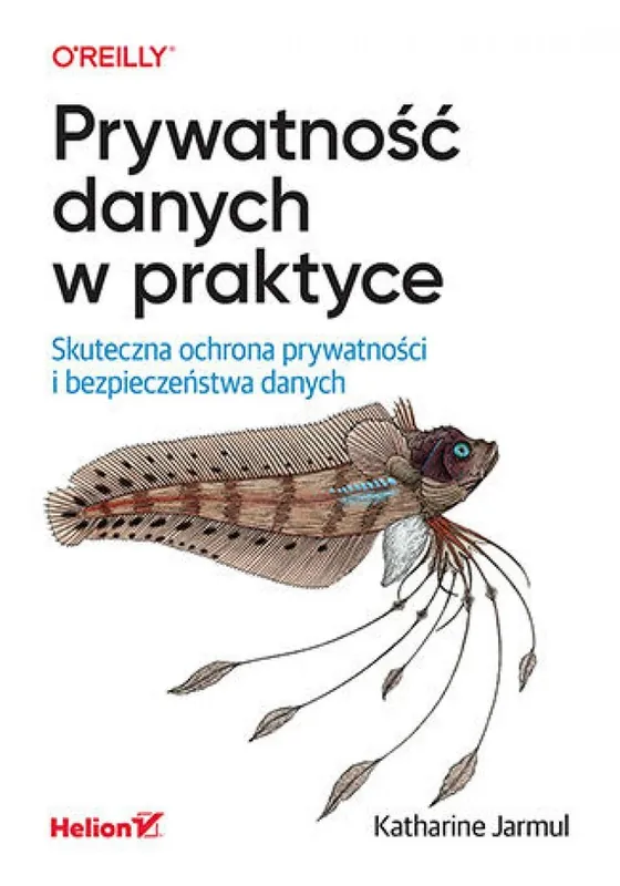 Prywatność danych w praktyce. Skuteczna ochrona prywatności i bezpieczeństwa danych Popularny