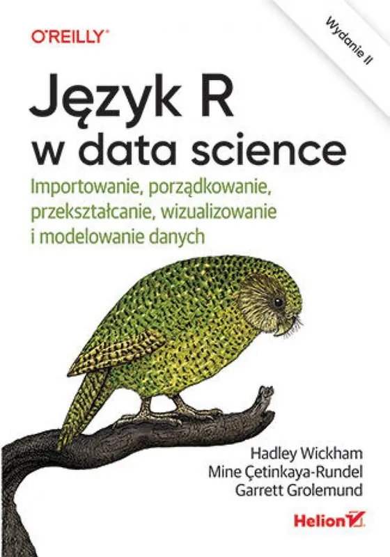 Rabat Język R w data science. Importowanie, porządkowanie, przekształcanie, wizualizowanie i modelowanie danych. Wydanie II