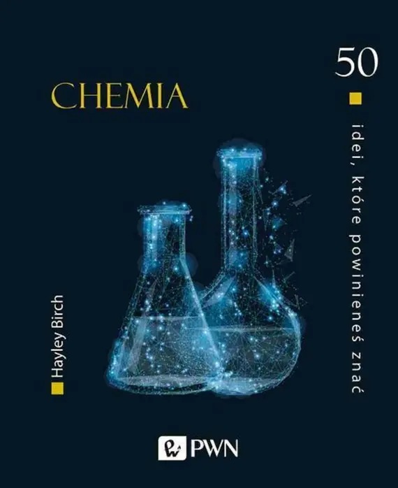 Łatwy zwrot 50 idei które powinieneś znać. Chemia