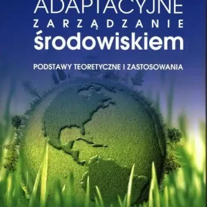 Adaptacyjne zarządzanie środowiskiem Wyjątkowa oferta